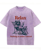 Vintage Washed Relax Nothing Is Under Control Raccoon Graphic T Shirt