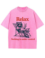 Vintage Washed Relax Nothing Is Under Control Raccoon Graphic T Shirt