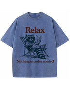 Vintage Washed Relax Nothing Is Under Control Raccoon Graphic T Shirt