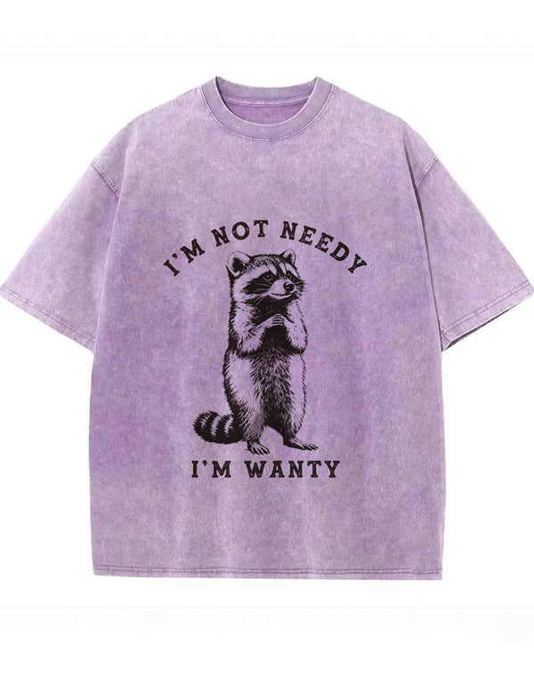 Vintage Washed I'm Not Needy I'm Wanty Raccoon Graphic T Shirt
