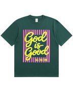 God Is Good All The Time Graphic T‑Shirt