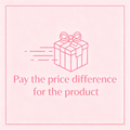 Pay the price difference for the product