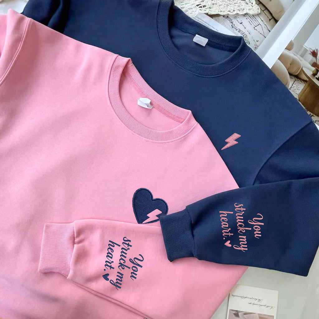 You Struck My Heart Custom Sweatshirt-Gift For Custom