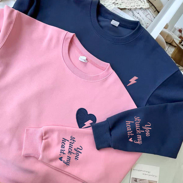 You Struck My Heart Custom Sweatshirt-Gift For Custom