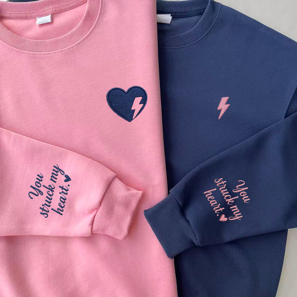You Struck My Heart Custom Sweatshirt-Gift For Custom