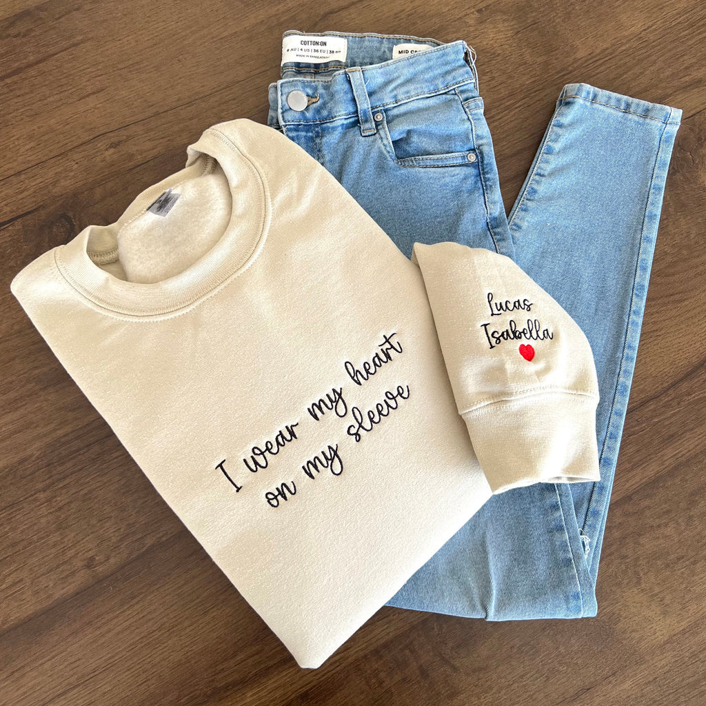 I Wear My Heart On My Sleeve Embroidered Sweatshirt-Gift For Custom