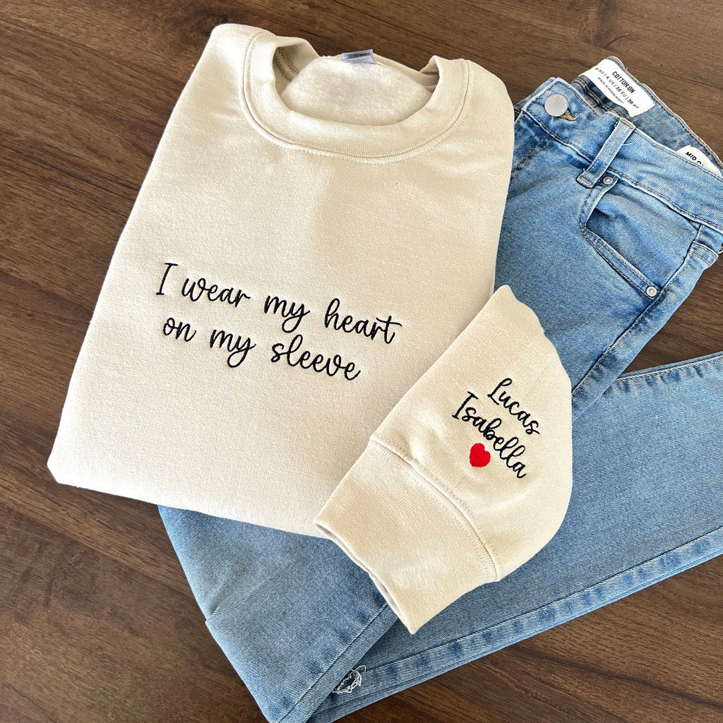 I Wear My Heart On My Sleeve Embroidered Sweatshirt-Gift For Custom