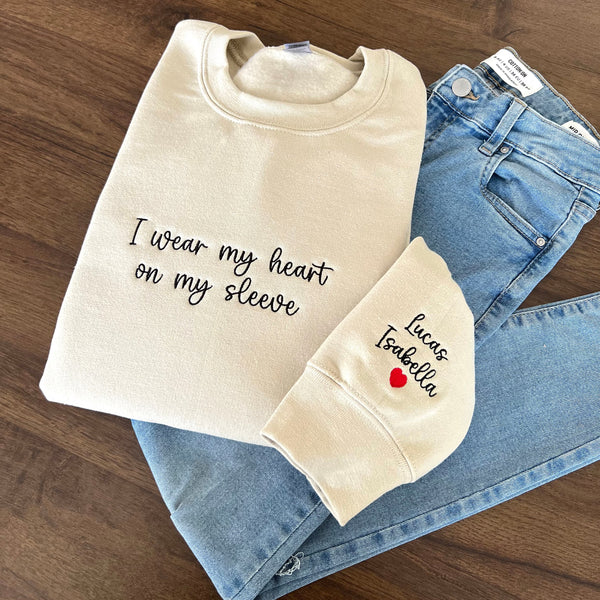 I Wear My Heart On My Sleeve Embroidered Sweatshirt-Gift For Custom